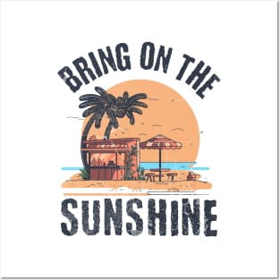 Bring on the Sunshine Posters and Art